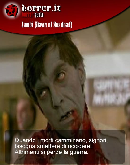 Horror Quote Zombi Dawn Of T